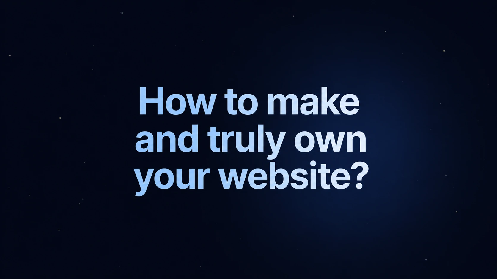 How to Make and Truly Own Your Website: With CMS and API Integration